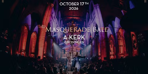 Masquerade Ball 2026| A-Kerk Groningen — uitgaan in Groningen