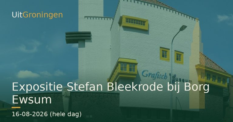 Expositie Stefan Bleekrode bij Borg Ewsum — Museum in Groningen
