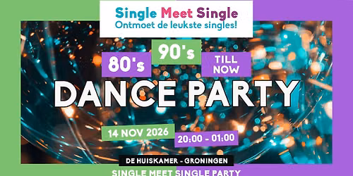 Single Meet Single Party Groningen – 80’s, 90’s, 00’s till now – De Huiskamer – Groningen — uitgaan in Groningen